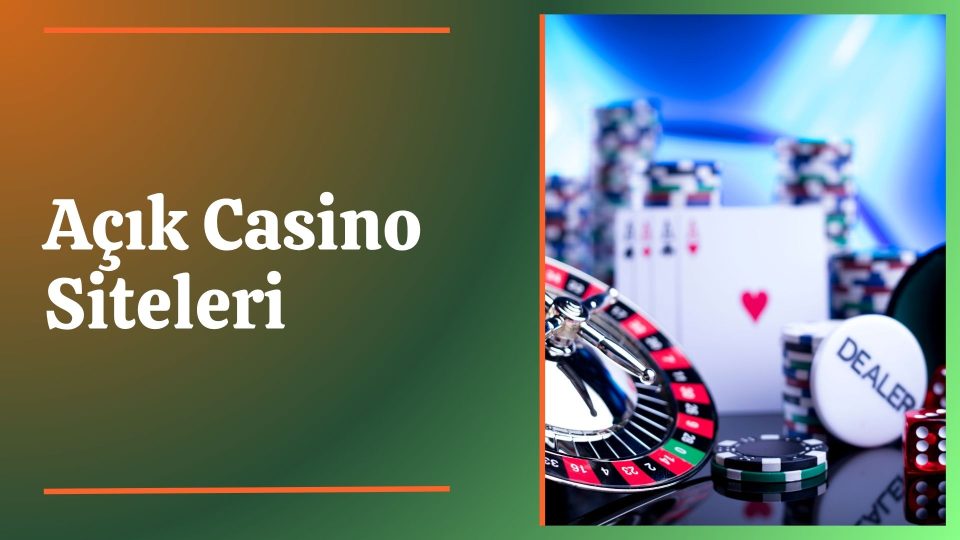 Açık Casino Siteleri